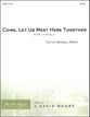 Come, Let Us Meet Here Together SATB choral sheet music cover